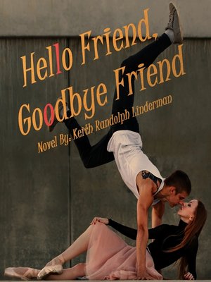 cover image of Hello Friend, Goodbye Friend